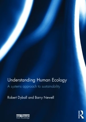 Understanding Human Ecology - Robert Dyball, Barry Newell