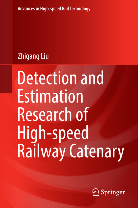Detection and Estimation Research of High-speed Railway Catenary -  Zhigang Liu
