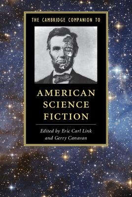 The Cambridge Companion to American Science Fiction - 