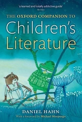 The Oxford Companion to Children's Literature - Daniel Hahn
