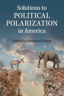 Solutions to Political Polarization in America - 