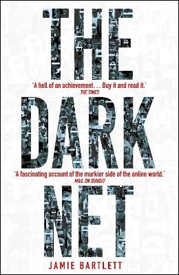 The Dark Net - Jamie Bartlett