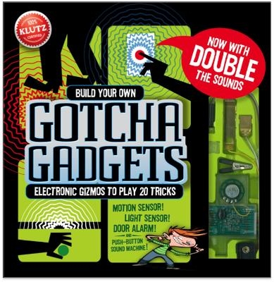 Build Your Own Gotcha Gadgets - Anne Akers Johnson