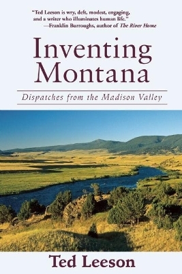 Inventing Montana - Ted Leeson