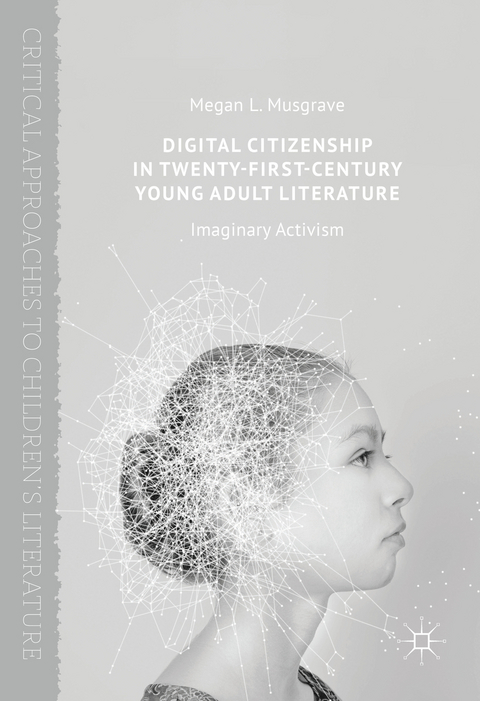Digital Citizenship in Twenty-First-Century Young Adult Literature -  Megan L. Musgrave