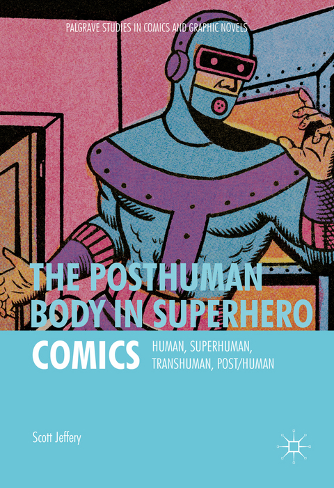 Posthuman Body in Superhero Comics -  Scott Jeffery