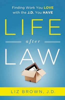 Life After Law -  Liz Brown