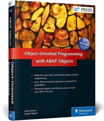 Object-Oriented Programming with ABAP Objects - James Wood, Joseph Rupert