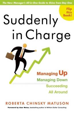 Suddenly in Charge -  Roberta Chinsky Matuson