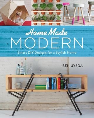 HomeMade Modern - Ben Uyeda
