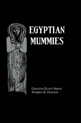 Egyptian Mummies Hb -  Warren R. Dawson,  Grafton Elliot Smith