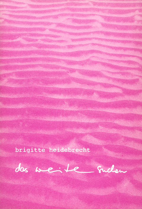 Das Weite suchen - Brigitte Heidebrecht