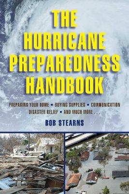 The Hurricane Preparedness Handbook - Bob Stearns