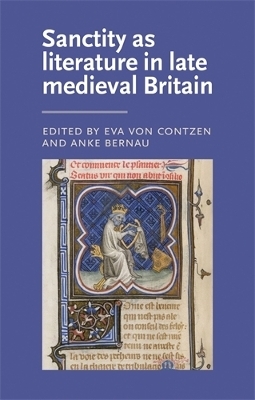 Sanctity as Literature in Late Medieval Britain - 