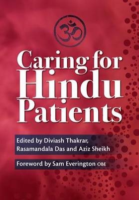 Caring for Hindu Patients -  Rasamandala Das,  Aziz Sheikh,  Diviash Thakrar