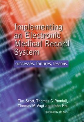 Implementing an Electronic Medical Record System -  John Hsu,  Thomas Rundall,  Tim Scott,  Thomas Vogt