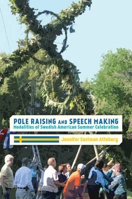 Pole Raising and Speech Making -  Eastman Attebery Jennifer Eastman Attebery