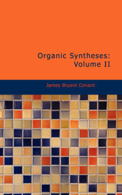 Organic Syntheses - James Bryant Conant