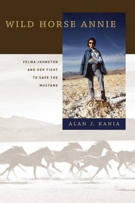 Wild Horse Annie -  Kania Alan J. Kania