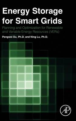 Energy Storage for Smart Grids - Pengwei Du, Ning Lu
