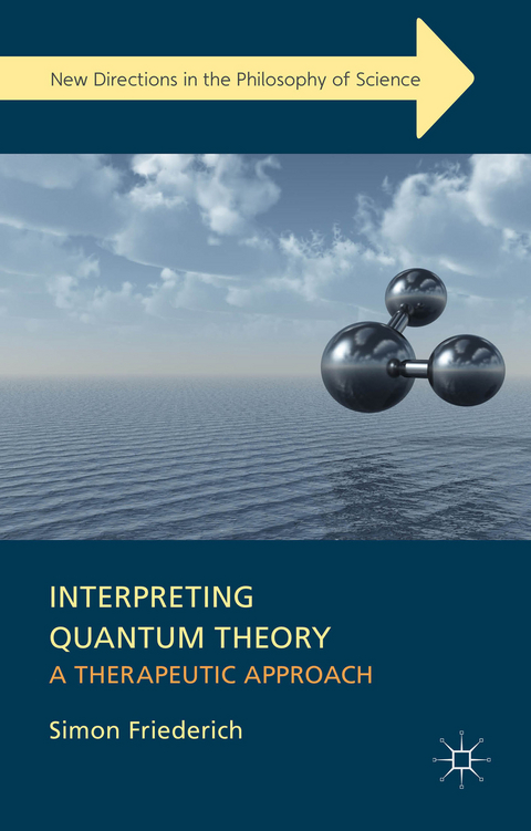 Interpreting Quantum Theory - S. Friederich