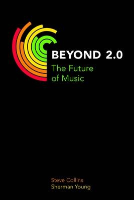 Beyond 2.0 - Steve Collins, Sherman Young