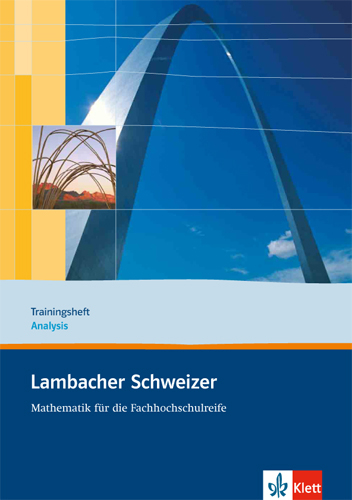 Lambacher Schweizer Mathematik für die Fachhochschulreife