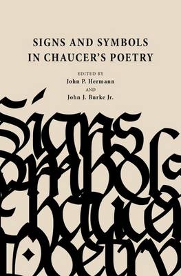 Signs and Symbols in Chaucer's Poetry - 