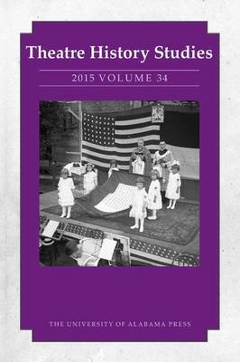 Theatre History Studies 2015, Vol. 34 - 