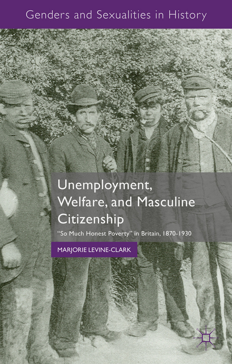 Unemployment, Welfare, and Masculine Citizenship - M. Levine-Clark