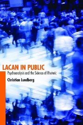 Lacan in Public -  Lundberg Christian Lundberg