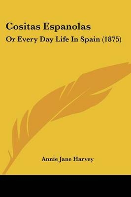 Cositas Espanolas - Annie Jane Harvey