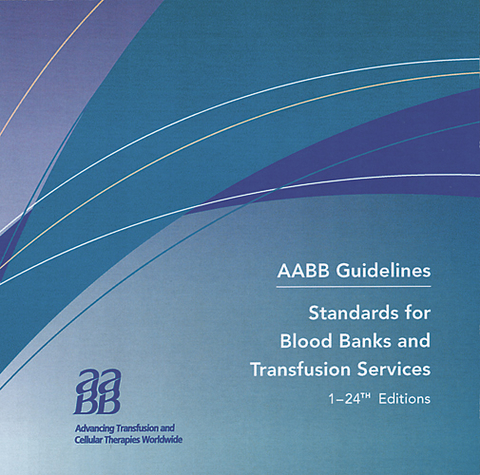AABB Guidelines and Standards for Blood Banks and Transfusion Services
