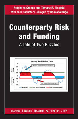 Counterparty Risk and Funding -  Tomasz R. Bielecki,  Damiano Brigo,  Stephane Crepey