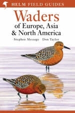 Field Guide to Waders of Europe, Asia and North America -  Don W. Taylor
