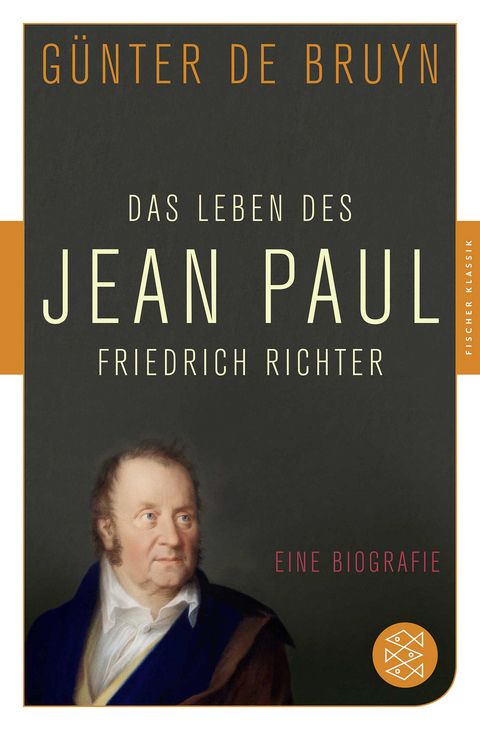 Das Leben des Jean Paul Friedrich Richter - Günter de Bruyn