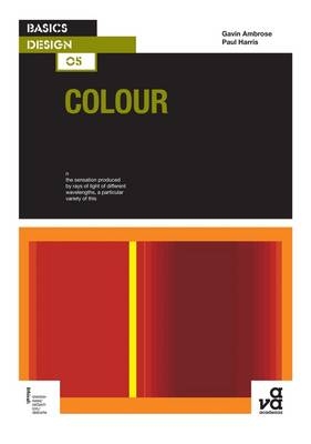 Basics Design 05: Colour -  Gavin Ambrose,  Mr Paul Harris