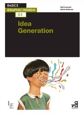 Basics Graphic Design 03: Idea Generation -  Gavin Ambrose,  Mr Neil Leonard