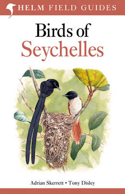 Field Guide to Birds of Seychelles -  Adrian Skerrett,  Tony Disley