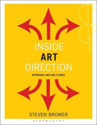 Inside Art Direction: Interviews and Case Studies -  Steven Brower