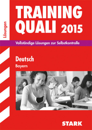 Training Quali Bayern - Deutsch Lösungsheft - Anita Hahn, Jörg Knobloch, Werner Bayer, Marion Kammer, Annette Spreitzer-Hochberger