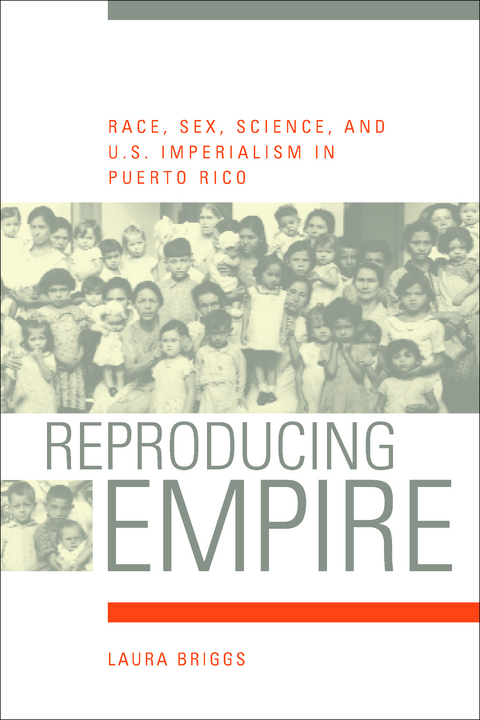 Reproducing Empire -  Laura Briggs
