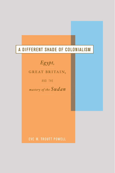 Different Shade of Colonialism -  Eve Troutt Powell