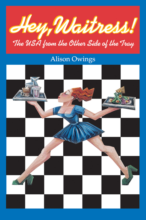 Hey, Waitress! - Alison Owings
