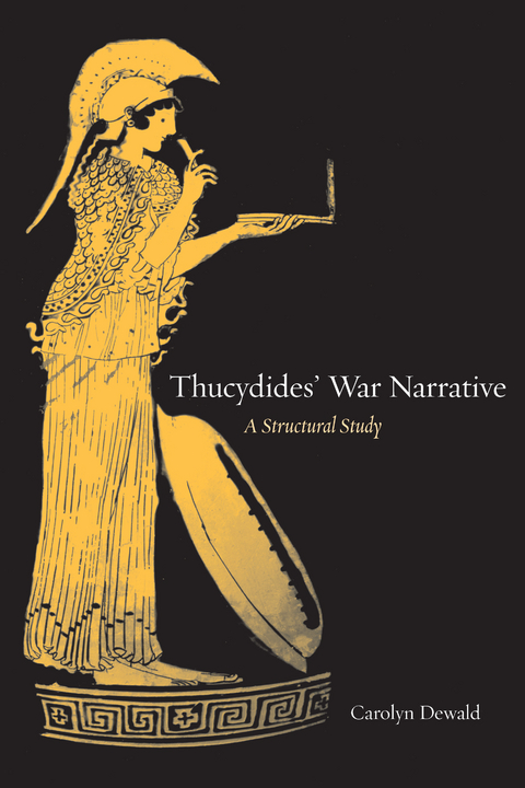 Thucydides' War Narrative -  Carolyn Dewald