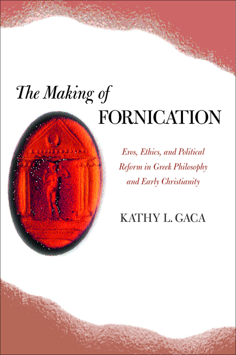 The Making of Fornication - Kathy L. Gaca