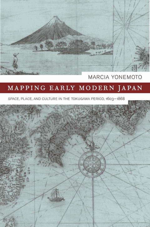 Mapping Early Modern Japan -  Marcia Yonemoto