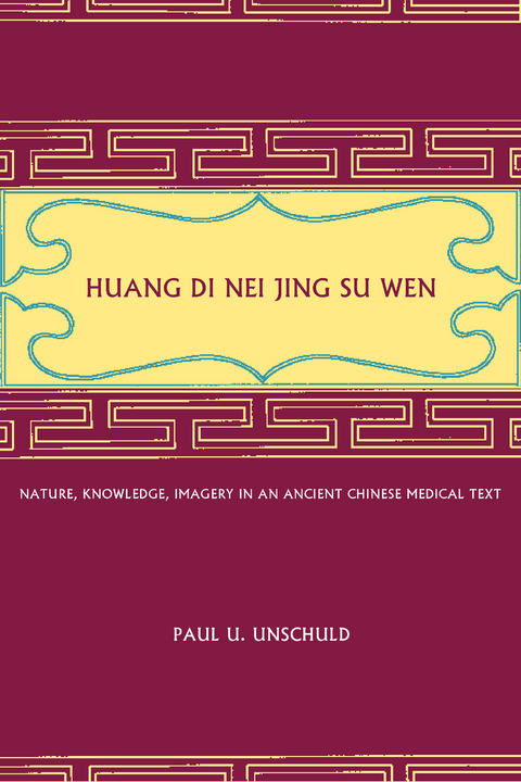 Huang Di Nei Jing Su Wen -  Paul U. Unschuld