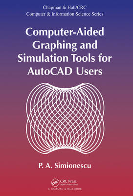 Computer-Aided Graphing and Simulation Tools for AutoCAD Users - P. A. Simionescu