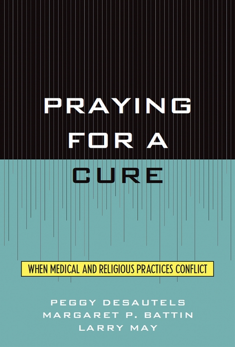 Praying for a Cure -  Battin,  Desautels